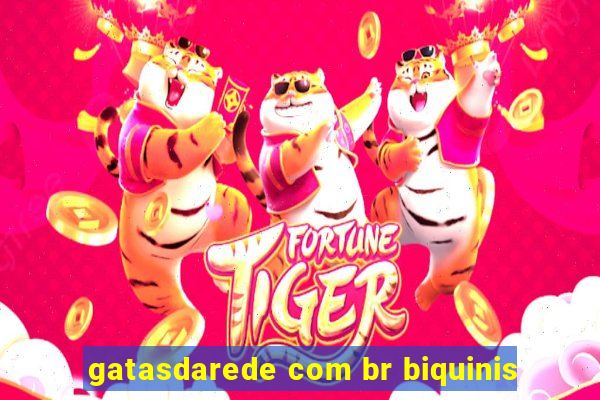 gatasdarede com br biquinis